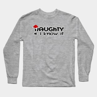 Naughty & I Know It Long Sleeve T-Shirt